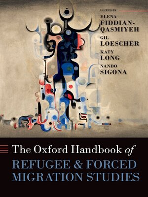 cover image of The Oxford Handbook of Refugee and Forced Migration Studies